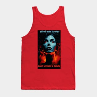 SILENT MAN IS WISE - SILENT WOMAN IS DEADLY Tank Top